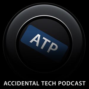Podcast: ATP (Accidental Tech Podcast)